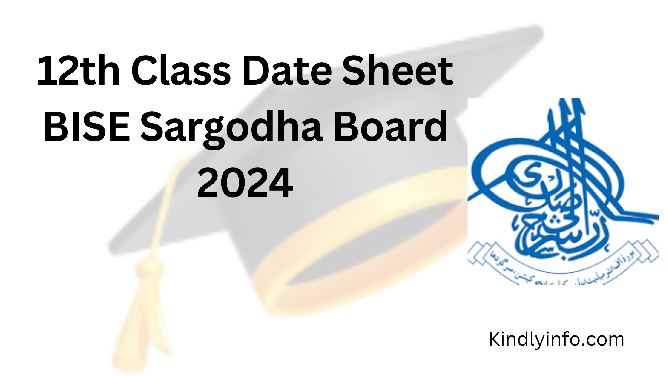 12th Class 2nd Year Date Sheet BISE Sargodha Board 2024. Date Sheet 2024 has been announced and the exams will start from 20 May 2024.