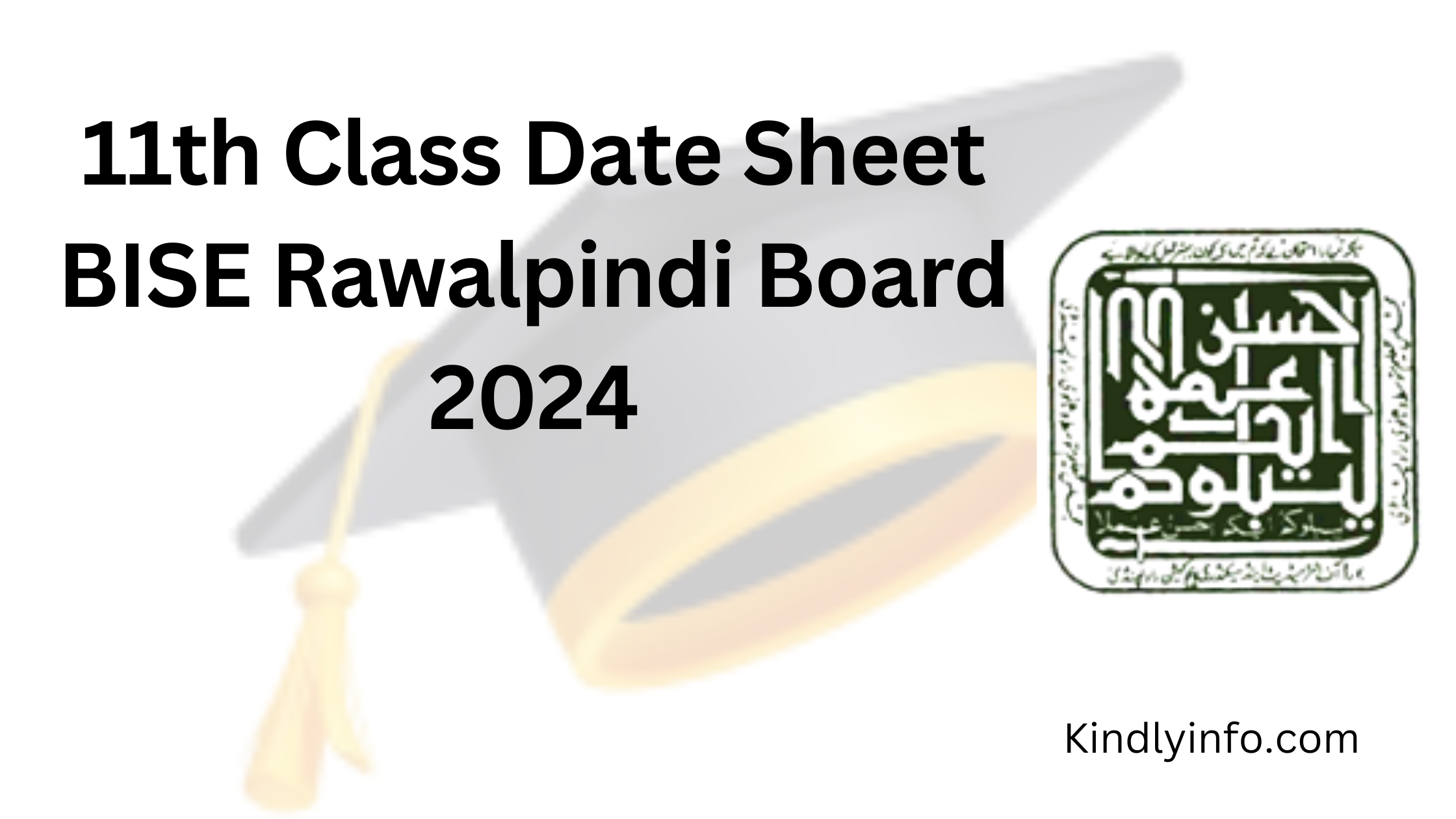 11th Class 1st Year Date Sheet 2024 BISE Rawalpindi Board. The class 11th date sheet will be released in May 2024.