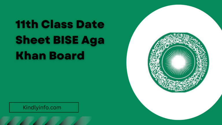 Get the latest updates and details about BISE Aga Khan Board 11th Class Date Sheet 2024 in a comprehensive guide.