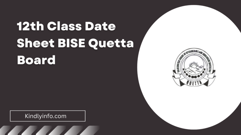 Check 12th Class Date Sheet BISE Quetta Board 2024 Exam Confirmed Dates. Plan your studies effectively. Click here to read more.